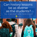 the backs of students walking into school - can history lessons be as diverse as the students?